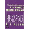 Beyond Liberalism door Richard Allen