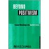 Beyond Positivism