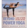 Beyond Power Yoga by Beryl Bender Birch