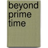 Beyond Prime Time door Amanda D. Lotz