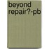 Beyond Repair?-pb