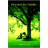 Beyond The Garden by James B. Clay