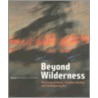Beyond Wilderness by Peter White