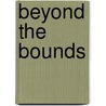 Beyond the Bounds door Mary Brignano