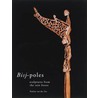 Bisj poles, sculptures from the rainforest door P. van der Zee