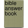 Bible Answer Book by Sam O'Neal