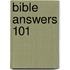 Bible Answers 101