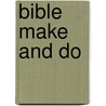 Bible Make And Do door Gillian Chapman