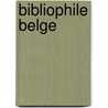 Bibliophile Belge by Anonymous Anonymous