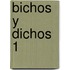 Bichos y Dichos 1