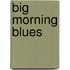 Big Morning Blues