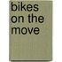 Bikes on the Move