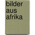 Bilder aus Afrika