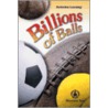 Billions of Balls by Beth Dvergsten Stevens