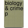 Biology & Crime P by David C. Rowe