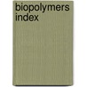 Biopolymers Index door A. Steinbuchel