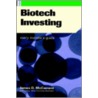 Biotech Investing door Jim McCamant