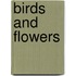 Birds And Flowers