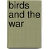 Birds And The War
