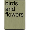 Birds and Flowers door Anonymous Anonymous