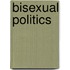 Bisexual Politics