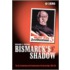 Bismarck's Shadow