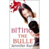 Biting The Bullet door Jennifer Rardin