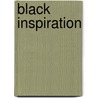 Black Inspiration door Jurgen Jansen
