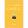 Blackwater Castle by Alyss Morgan