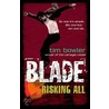 Blade:risking All by Tim Bowler