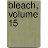 Bleach, Volume 15 door Tite Kubo