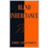 Blind Inheritance by Eric Swensen