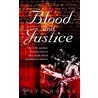 Blood And Justice door Pete Moore