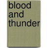 Blood And Thunder door Hampton Sides