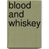 Blood And Whiskey