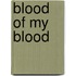 Blood Of My Blood