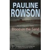 Blood On The Sand door Pauline Rowson