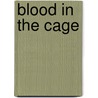 Blood in the Cage by L. Jon Wertheim