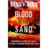 Blood in the Sand door Benny Hinn