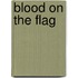 Blood on the Flag