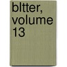 Bltter, Volume 13 door ster Verein FüR. Land