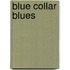 Blue Collar Blues