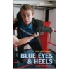 Blue Eyes & Heels by Toby Whithouse