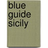 Blue Guide Sicily by Ellen Grady