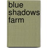 Blue Shadows Farm door Jerry Apps