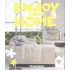 Enjoy your home