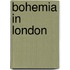 Bohemia In London