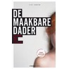 De maakbare dader door Ilse Jansen