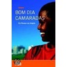 Bom dia camaradas by Ondjaki