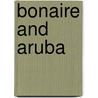 Bonaire And Aruba door Imray